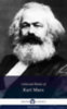 Karl Marx, Friedrich Engels: Delphi Collected Works of Karl Marx (Illustrated) e-Könyv