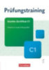 Prüfungstraining DaF Goethe-Zertifikat C1 - Übungsbuch mit Lösungen und Audios als Download idegen