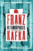 Kafka, Franz: The Metamorphosis and Other Stories idegen