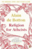 Botton, Alain de: Religion for Atheists idegen