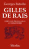Bataille, Georges: Gilles de Rais idegen