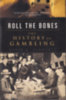 David G. Schwartz: Roll the bones - The history of Gambling antikvár