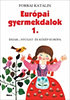 Forrai Katalin: Európai gyermekdalok 1. - Észak-, Nyugat- és Közép-Európa könyv