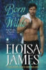 James, Eloisa: Born to Be Wilde idegen