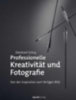 Schuy, Eberhard: Professionelle Kreativität und Fotografie idegen