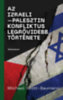 Michael Scott-Baumann: Az izraeli-palesztin konfliktus legrövidebb története könyv