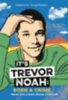 Noah, Trevor: It's Trevor Noah: Born a Crime idegen