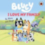 Bluey: Bluey: I Love My Family idegen