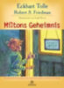 Friedman, Robert S. - Tolle, Eckhart: Miltons Geheimnis idegen