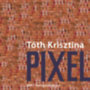 Tóth Krisztina: Pixel - Hangoskönyv hangos