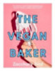 Bird, Zaccary: The Vegan Baker idegen