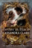 Clare, Cassandra: Better in Black idegen