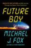 Fox, Michael J. - Fortenberry, Nelle: Future Boy idegen
