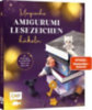 Urbanneck, Linda: Magische Amigurumi-Lesezeichen häkeln idegen