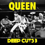 Queen: Deep Cuts Volume 3. CD