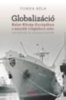 Tomka Béla: Globalizáció Kelet-Közép-Európában a második világháború után: narratívák és ellennarratívák könyv