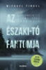 Michael Finkel: Az Északi-tó fantomja - Egy önkéntes száműzetés krónikája e-Könyv