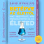David Jp Phillips: Betépve az élettől e-hangos