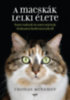 Thomas Mcnamee: A macskák lelki élete - Amit tudunk és amit sejtünk titokzatos kedvenceinkről e-Könyv