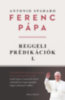 Ferenc pápa, Antonio Spadaro: Reggeli prédikációk 1. könyv