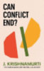 Krishnamurti, J.: Can Conflict End? idegen