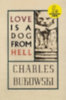 Bukowski, Charles: Love is a Dog from Hell idegen