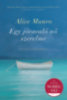Alice Munro: Egy jóravaló nő szerelme könyv