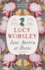 Worsley, Lucy: Jane Austen at Home idegen