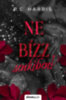 P. C. Harris: Ne bízz senkiben! könyv