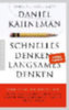 Kahneman, Daniel: Schnelles Denken, langsames Denken idegen
