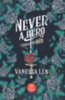 Vanessa Len: Never a Hero - Sohasem hős könyv