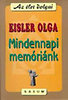 Eisler Olga: Mindennapi memóriánk (Az élet dolgai) antikvár