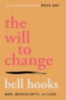 Hooks, Bell: The Will to Change idegen