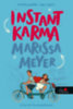 Marissa Meyer: Instant Karma könyv