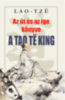 Lao-Tze: Az út és az ige könyve - A Tao Te King könyv