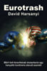 David Harsanyi: Eurotrash - Miért kell Amerikának elutasítania egy hanyatló kontinens elavult eszméit könyv