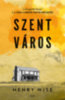Henry Wise: Szent város könyv