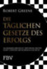 Greene, Robert: Die täglichen Gesetze des Erfolgs idegen