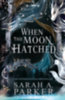 Sarah A. Parker: When the Moon Hatched idegen