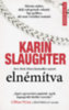 Karin Slaughter: Elnémítva könyv