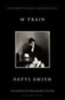 Smith, Patti: M Train idegen
