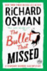 Osman, Richard: The Bullet That Missed: A Thursday Murder Club Mystery idegen