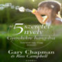 Gary Chapman - Ross Campbell: Az 5 szeretetnyelv - Gyerekekre hangolva e-hangos