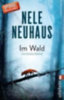Neuhaus, Nele: Im Wald idegen