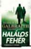 Robert Galbraith (J. K. Rowling): Halálos fehér könyv