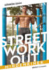 Gödrösi Ádám: Street workout mindenkinek - átdolgozott, bővített kiadás könyv