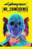 Kosik, Rafal: Cyberpunk 2077: No Coincidence idegen