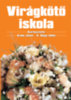 V. Hegyi Ildikó (szerk.), Szabó János (szerk.): Virágkötő iskola könyv