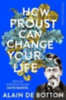 Botton, Alain de: How Proust Can Change Your Life idegen