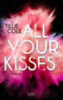 Cole, Tillie: All Your Kisses idegen